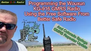 Programming the Wouxun KG-916 GMRS from Better Safe Radio & Colorado Springs GMRS Repeater Update