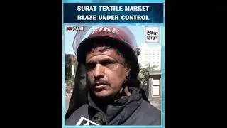 Massive Fire Erupts at Surat Raj Textile Market; 22 Fire Tenders at Spot