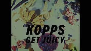 KOPPS - Get Juicy (Lyric Video)