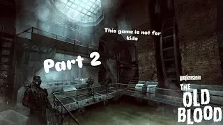 ( EVIL NAZI ARE IN THIS GAME )Wolfenstein the old blood raw uncut gamplay no commentary part 2 Docks