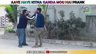 AAYE Haye Kitna Ganda Mou Hai Prank by #Nadir Ali P4pkao In #pakistaniPrankStar 2020