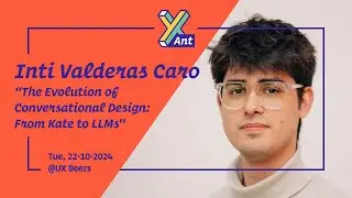 Inti Valderas Caro - The evolution of Conversational Design: From Kate to LLMs