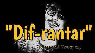 DIFRANTAR - INSAAN || YOUNG MG || INSAAN MUSICS