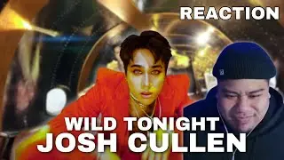 JOSH CULLEN - 'WILD TONIGHT' M/V REACTION!!