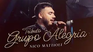 Tributo Grupo Alegr&iacute;a -  Nico Mattioli  (Recomendado)
