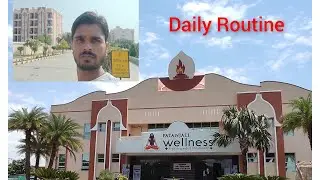 Patanjali Wellness Center Daily Routine || पातंजलि वैलनेस
