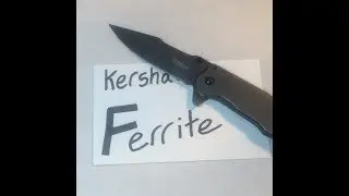 Kershaw Ferrite: Shanks for Trying -- 2017 Reupload