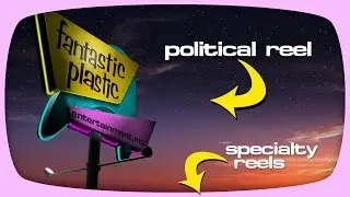Fantastic Plastic Political Reel