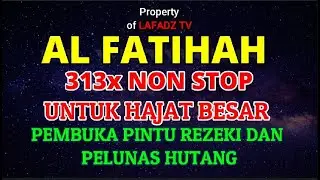 ✅ SURAT AL FATIHAH 313x MERDU UNTUK HAJAT BESAR PENARIK REZEKI DAN PELUNAS HUTANG
