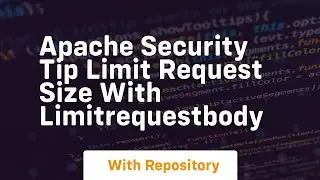apache security tip limit request size with limitrequestbody