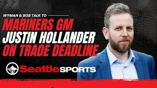Seattle Mariners GM Justin Hollander on the team's moves at the MLB trade deadline