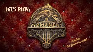 Let's Play: Firmament - From the creators of Myst and Riven - Part 1