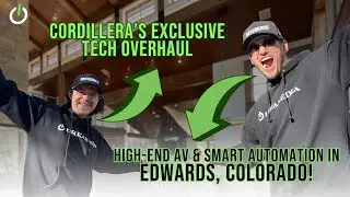 Cordillera&rsquo;s Exclusive Tech Overhaul &ndash; High-End AV & Smart Automation in Edwards, Colorado!