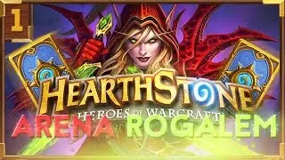 ARENA ROGALA #1 (Hearthstone: Heroes of Warcraft)