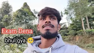 Exam Dena hi bhul gya 🥺