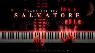 Lana Del Rey - Salvatore (Piano Cover)