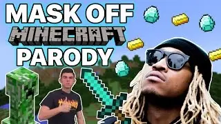 MASK OFF BY FUTURE MINECRAFT PARODY