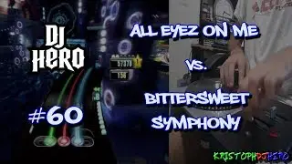 DJ Hero - All Eyez On Me vs. Bittersweet Symphony 100% FC (Expert)