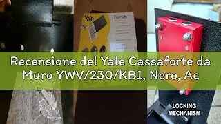 Recensione del Yale Cassaforte da Muro YWV/230/KB1, Nero, Accesso Tramite Chiave a Doppia Mappa, Chi