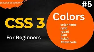 CSS colors | Color types | CSS tutorial in Telugu | Web Designing & Development  @a2zwebacademy