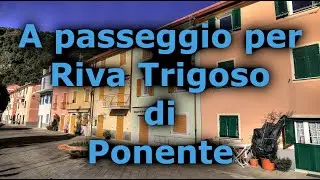 Passeggiando per la parte di Ponente di Riva Trigoso