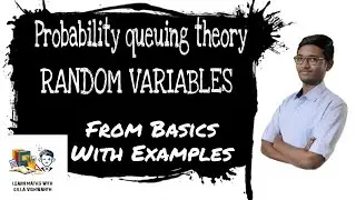 Random variables | probability queuing theory, Btech maths, With Basics and some important problems