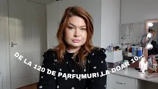 DE LA 120 DE PARFUMURI LA DOAR 10...