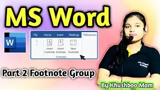 🔖 MS Word Footnote & Endnote | Part 2 | Footnote Group in References Tab