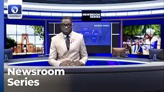 North West: Bandits Invade Katsina Community, Safe Schools In Kebbi State + More | Newsroom Series