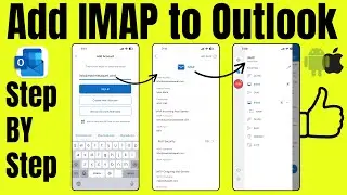 How to Add IMAP Account to Outlook App&mdash;IMAP Configuration (Use IMAP Outlook)