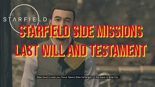 Starfield - Side Missions # 21 &ndash; Last Will and Testament