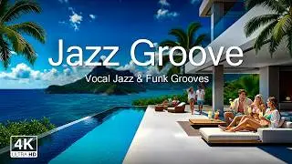 Elegant Jazz Funk ☀️ Ocean Villa Lounge | 4K Video