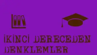 YABANCI ÖĞRENCİ SINAVI(YÖS,AYT)-İKİNCİ DERECEDEN DENKLEMLER