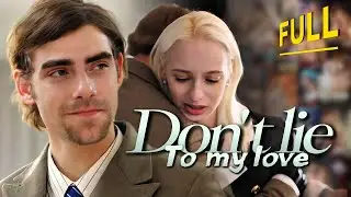 [FULL💝] My love, don't lie to me | ENG SUB | #drama #miniseries #tvshow  #movie #romance