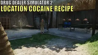 Drug Dealer Simulator 2,Location Cocaine Recipe