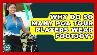Why Do So Many PGA Tour Players Wear FootJoy? - Your Golf Gear Insider