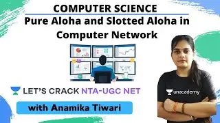 Pure Aloha and Slotted Aloha in Computer Network | Computer Science | NTA UGC NET | Anamika Tiwari