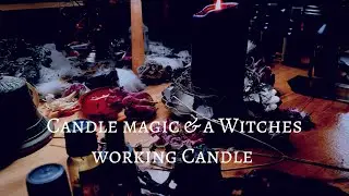 A Witches Working Candle: a 40 Minute Tutorial on Coven of the Witch Weaver sneak peek
