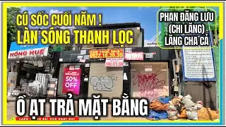 CÚ SỐC CUỐI NĂM ! LÀN SÓNG THANH LỌC Ồ ẠT TRẢ MẶT BẰNG | PHAN ĐĂNG LƯU (CHI LĂNG) VỀ LĂNG CHA CẢ