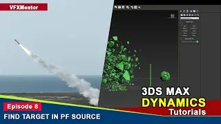 EPISODE 8 || PF SOURCE - Find Target || Max Dynamics Tutorial ||  VFXMentor