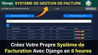Créez votre propre système de facturation avec Django et Python : Une formation complète en 8 heures