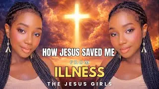 Saved From Constant Sickness - The Jesus Girls
