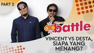 Siapa Pemenang Battle of Vincent Vs Desta? | Pretty Boys [Part 2]