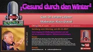 Dr. Johann Loibner - Gesund durch den Winter - Radio OKITALK