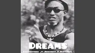 Dreams (feat. Rideonboy & Hustleboy)