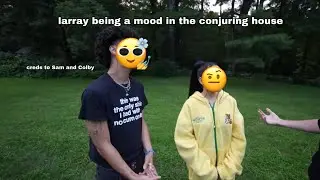 Larray being iconic in the conjuring house for 2 minutes straight ft. Bella Poarch, Sam And Colby