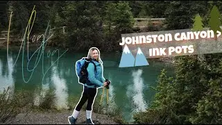 JOHNSTON CANYON TO INK POTS HIKE VLOG
