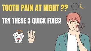 Tooth Pain At Night ? Try These 3 Simple Tips ! | Quick Fixes For Toothache Relief.
