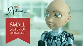 Little Sophia The Small Sister Of Sophia Robot
