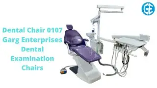 Dental Chair 0107&mdash;Garg Enterprises | Dental Examination Chairs